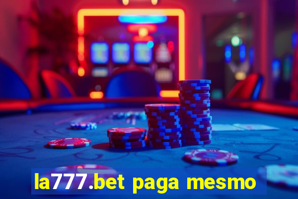 la777.bet paga mesmo